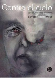 Portada de Contra el cielo, de Salvador Robles Miras. Libros que leer. Escritores españoles.