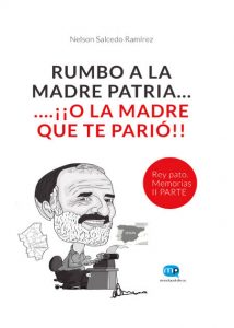 Rumbo a la madre patria, de Nelson Salcedo Ramírez