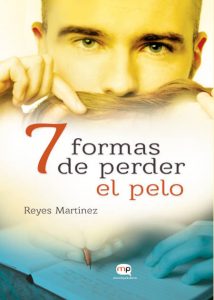 Siete formas de perder el pelo, de Reyes Martínez