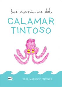 Las aventuras del calamar tintoso, de Sara Márquez Encinas