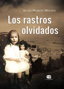 Los rastros olvidados, de Alain Martín Molina
