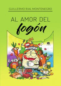 Al amor del fogón, de Guillermo Rial Montenegro