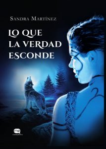 Lo que la verdad esconde, de Sandra Martínez